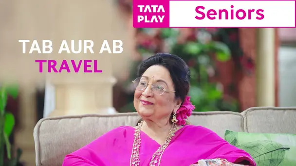 Tab Aur Ab - Travel